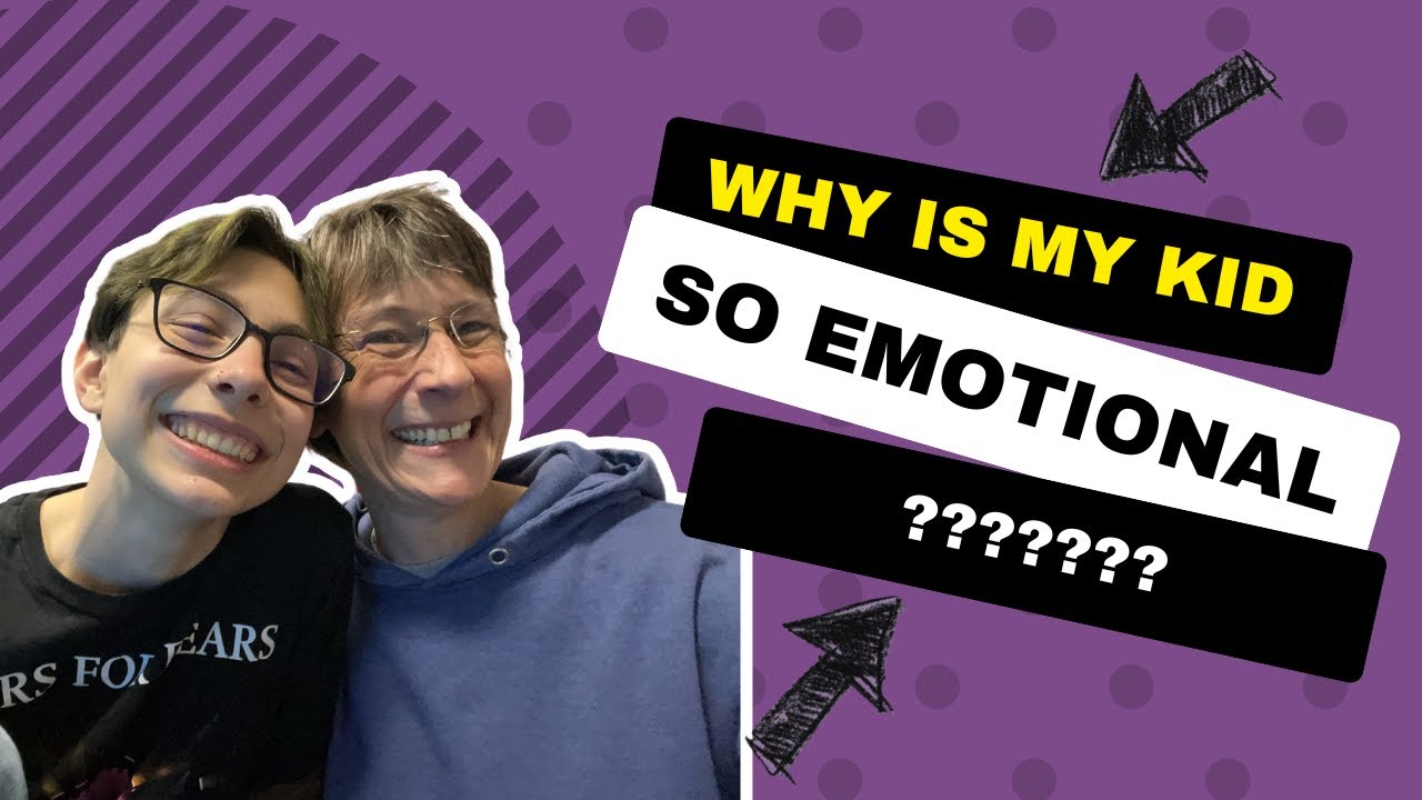 Why Is My Kid So Emotional YouTube why-is-my-kid-so-emotional-youtube