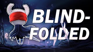 How Hollow Knight was Beaten Blindfolded