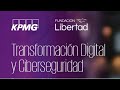Webinario: Transformación Digital y Ciberseguridad por KPMG