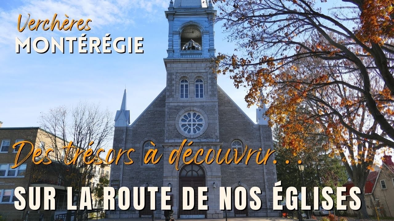 Sur la route de nos églises, Verchères, Montérégie
