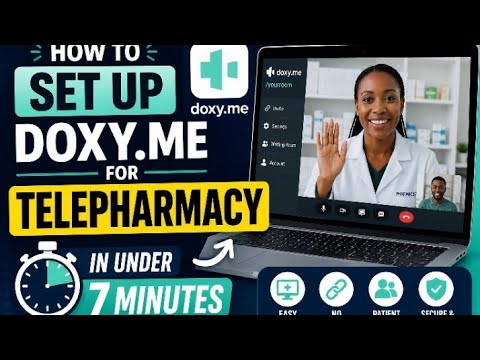 LEARN HOW TO SET UP DOXY.ME FOR TELEPHARMACY IN UNDER 7 MINUTES