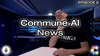 Commune AI News  Episode 6