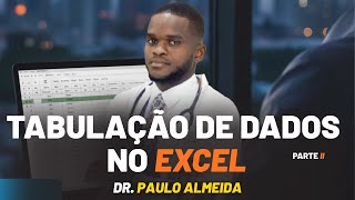 Live on GPEC - Tabulação de dados no Excel - Parte II - Dr. Paulo Almeida