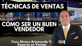 Cómo ser un buen vendedor / Técnicas de Ventas con Alvaro Arismendy