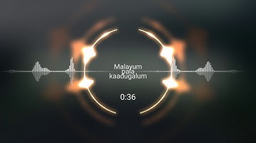 Malayum Pala Kaadugalum | WhatsApp Status Video | Music Visualizer