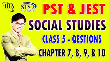 Social Studies Class 5 Chapter 7, 8, 9, and 10 | Pst Jest Test Preparation | STBB Social Study