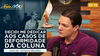 Fala Doc - Ep 13 - Neurocirurgia E Doenças Da Coluna - Com Dr. Vinícius Benites