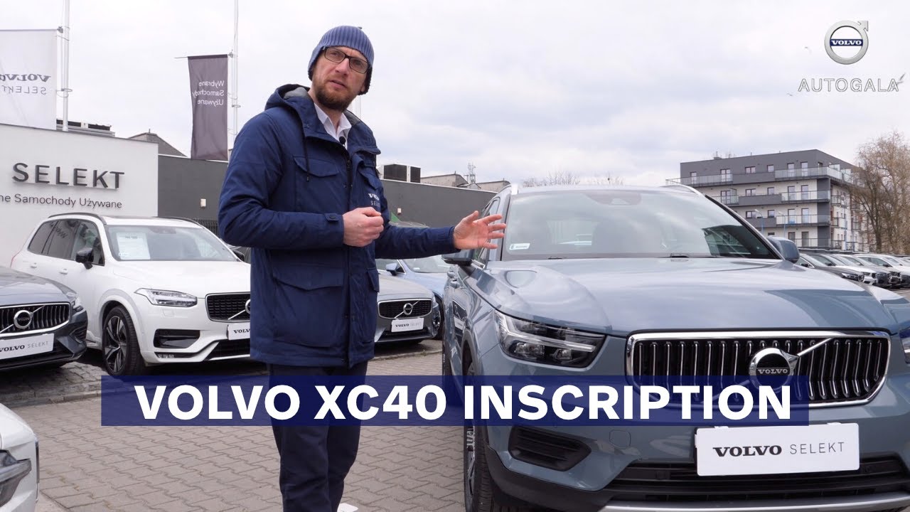 Volvo Xc40 Inscription Volvo Selekt Autogala Volvo Youtube