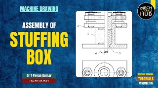STUFFING BOX (Assembly) | Machine Drawing Tutoriala | Assembly 01