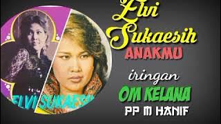 ELVI SUKAESIH  -. ANAKMU