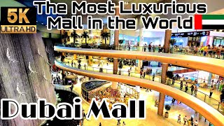 Dubai Mall is the most luxurious mall in the world! [ 5.3K ] Walking Tour