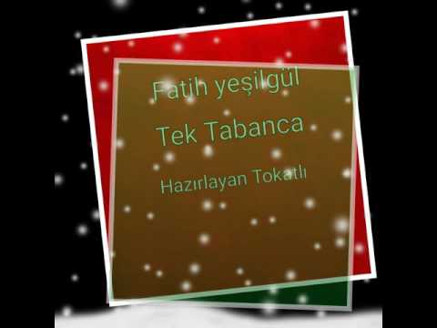 Fatih yesilyurt  Tek  Tabanca