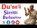 Du Aa Ii Sirritti Barbaachisaa Yeroo Kanaaf Barnoota Zikrii Fi Du Aa Ii Du Aa Ii Sirritti Barbaachisaa Yeroo Kanaaf Barnoota Zikrii Fi Du Aa Ii