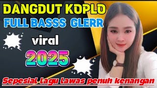 Dangdut koplo lawas full bass glerr _ DANHDUTAN YUK