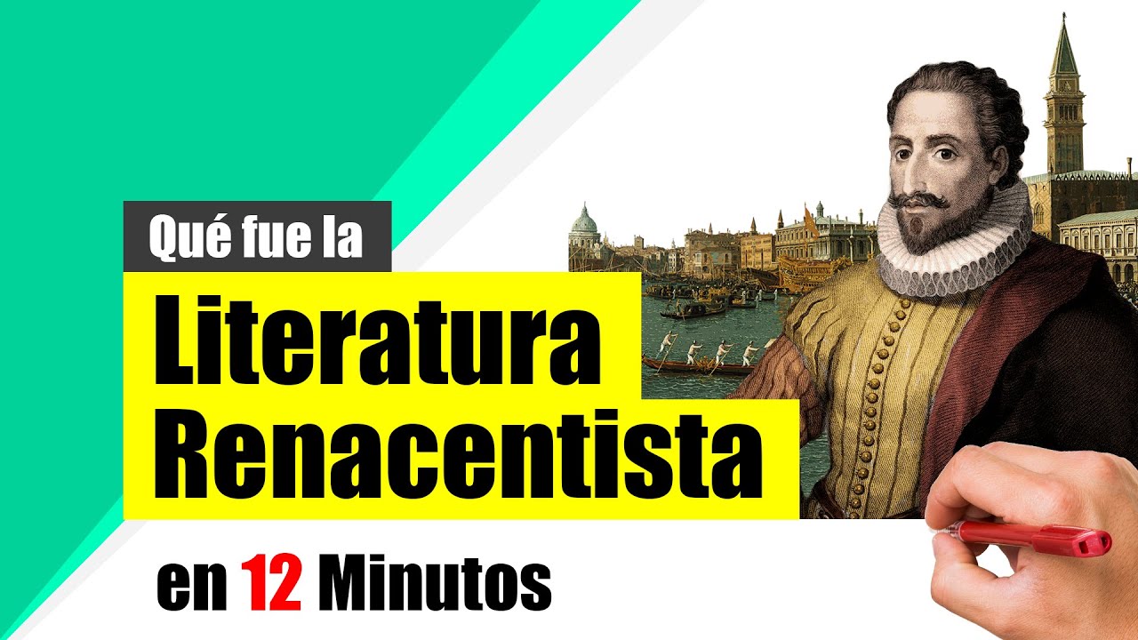 ¿Qué fue la LITERATURA RENACENTISTA? - Resumen | Contexto histórico, características y autores.