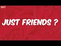 Eem Triplin - JUST FRIENDS ? (Lyrics)