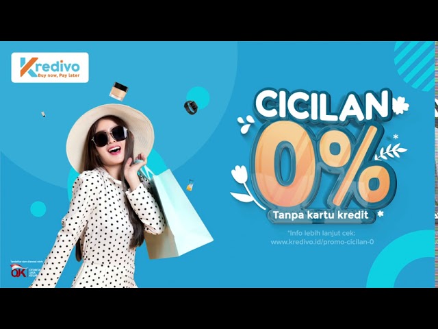 Promo Cicilan 0% Kredivo, Belanja Dimana Aja Hati Senang Syalala~ - YouTube