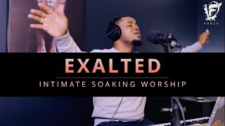 David Forlu -  Exalted | Intimate Soaking Worship