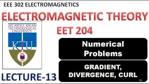 KTU EMT S4 EEE| Module-1| #13| Numerical Problems| Gradient| Divergence| Curl| Physical Significance