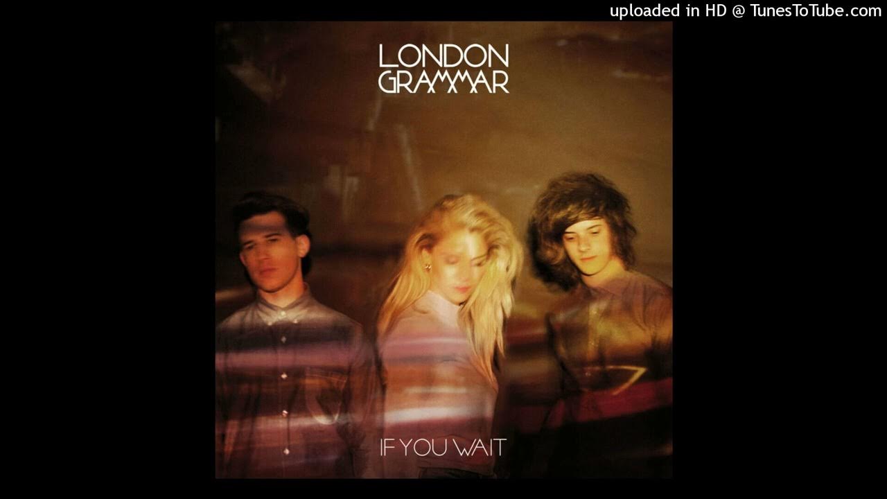 London Grammar Wasting My Young Years YouTube