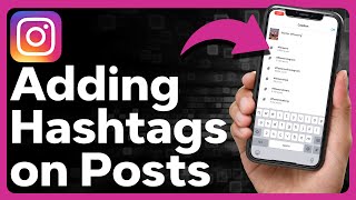 How To Add Hashtags On Instagram Post