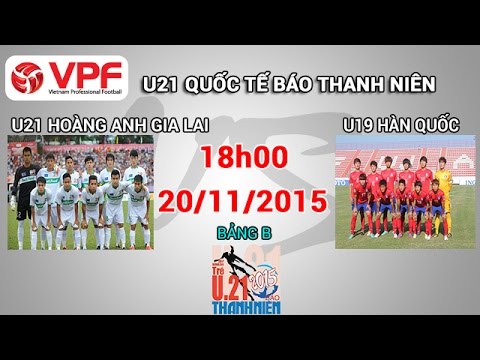 Xem lại: U21 Hoàng Anh Gia Lai vs U19 Hàn Quốc Xem lại: U21 Hoàng Anh Gia Lai vs U19 Hàn Quốc