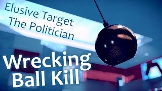 HITMAN 2 - ET: The Politician - Wrecking Ball Kill - SA