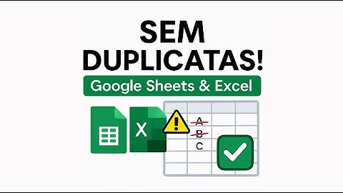 Como Remover Duplicatas no Google Sheets e Excel (Fácil e Rápido!)