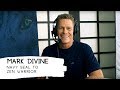 Navy Seal to Zen Warrior - Developing Mental Toughness & An Unbeatable Mind w/ Mark Divine