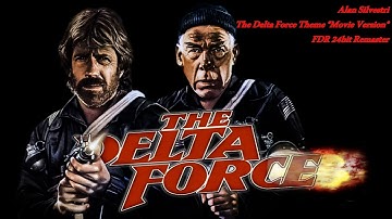 The Delta Force Theme *Movie Version* - Alan Silvestri - The Delta Force