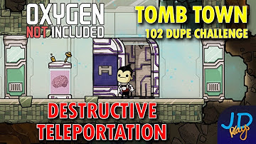 Destructive Teleportation ⚰️ Ep 40 💀 Oxygen Not Included TombTown 🪦 Survival Guide, Challenge