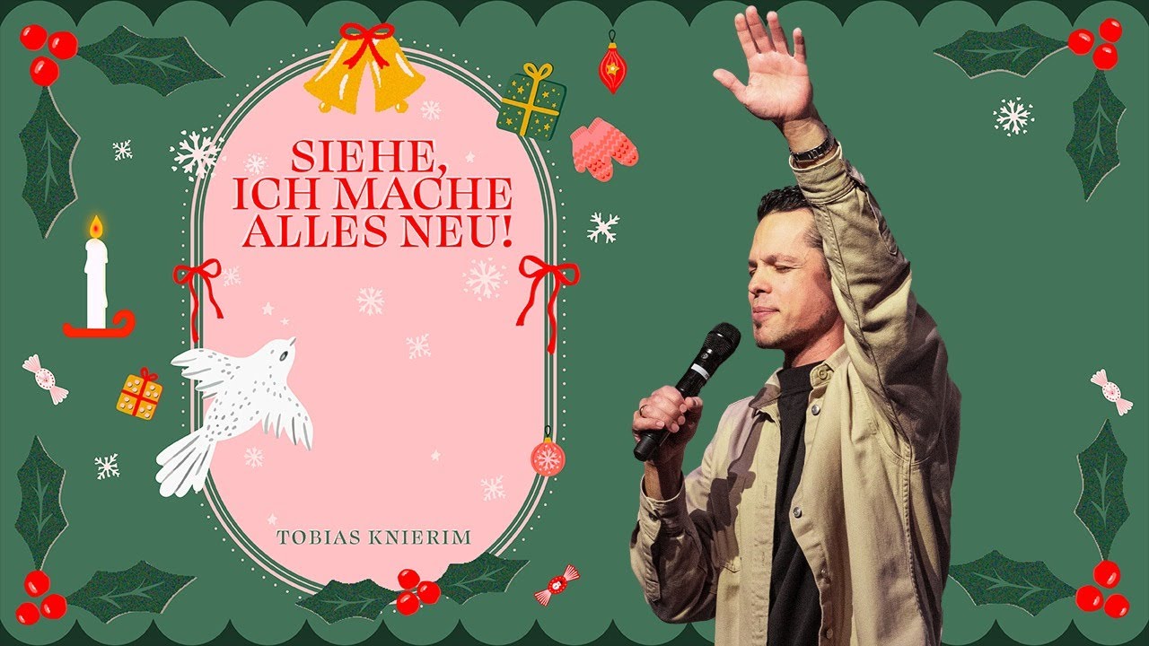 Siehe, ich mache alles neu! | Tobias Knierim | Ecclesia Church | Online ...