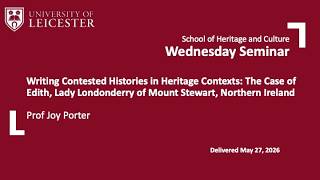 Prof Joy Porter: Writing Contested Histories in Heritage Contexts