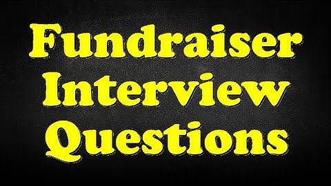 Fundraiser Interview Questions