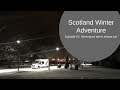 Adventures aren't fun while you're having them - Scotland Winter Adventure Episode 10