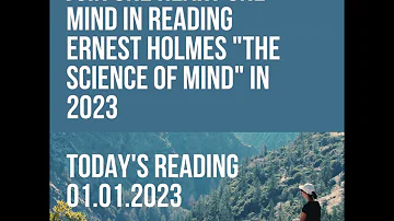 January 1, 2023 The Science of Mind by Ernest Holmes