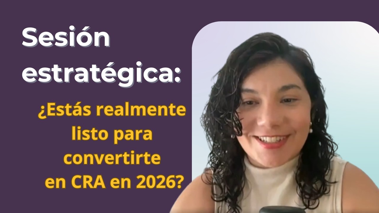 SESIÓN ESTRÁTEGICA | ¿Estás realmente listo para convertirte en CRA en 2026?