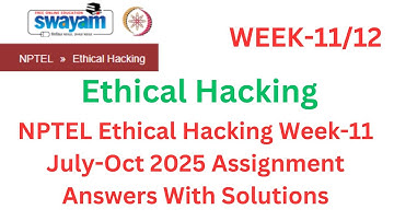 NPTEL Ethical Hacking Week-11 Assignment Solution (July–Oct 2025 Batch)