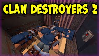 : CLAN DESTROYERS 2.       /Rustme