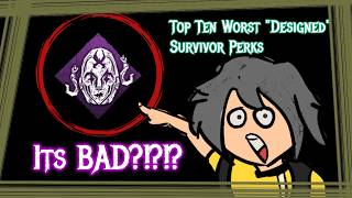 Top 10 Worst "Designed" Perks for Survivor screenshot 5