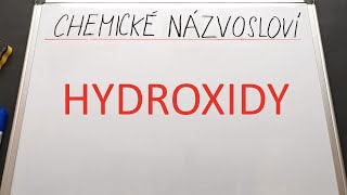 Chemické názvosloví #2 (HYDROXIDY)