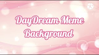 Daydream Meme Background