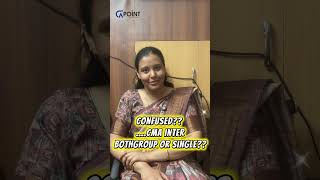 Confused?? ....CMA Inter...Both Group Or Single?? | CA CS Pragya Maheshwari
