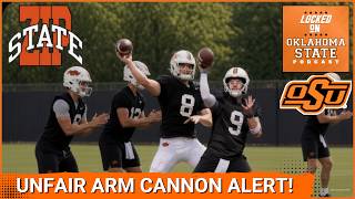ILLEGAL: Oklahoma State's QB Room Battle Showcases SEVERAL Absolutely ELITE Arm Cannons - ZIP STATE!