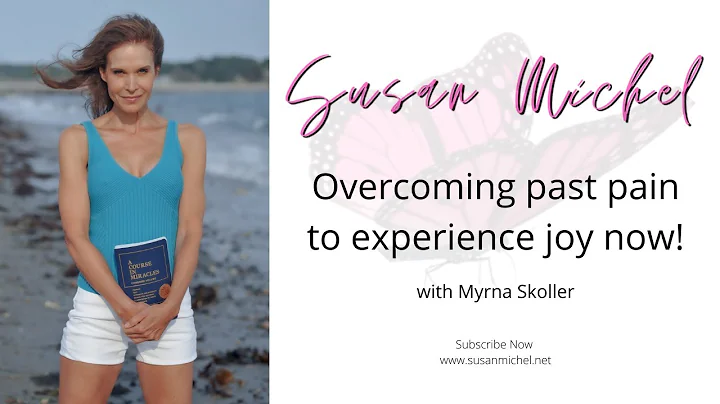 Susan Michel   Overcoming past pain