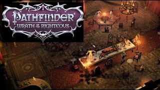 Pathfinder: Wrath of the Righteous Part 13  -  Arendae Party House