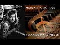 Margarita marinos  relaxing piano pieces to study focus and relax