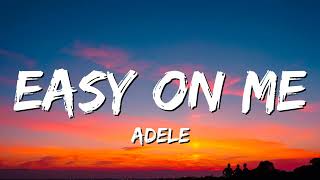 Adele - Easy On Me [Lyrics]