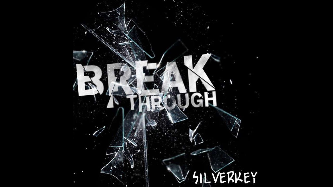 Watch Silverkey - Breakthrough on YouTube Watch Silverkey - Breakthrough on YouTube