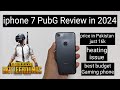 iphone 7 PubG Review in 2024 - best Budget gaming phone under 16k in Pakistan